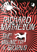 Tre millimetri al giorno by Richard Matheson
