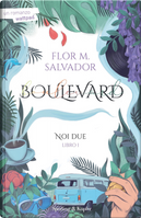 Noi due. Boulevard. Vol. 1 by Flor M. Salvador