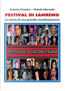 Festival di Sanremo. La storia di una grande manifestazione by Antonio Cospito, Natale Maroglio