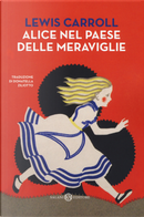 Alice nel paese delle meraviglie by Lewis Carroll