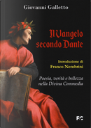 Il Vangelo secondo Dante. Poesia, verità e bellezza nella Divina Commedia by Giovanni Galletto