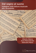 Dal segno al suono. Indagine sulla lettura musicale allo strumento by Alberto Odone, Anna Maria Bordin, Giancarlo Manzi