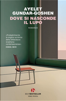 Dove si nasconde il lupo by Ayelet Gundar-Goshen