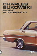 Panino al prosciutto by Charles Bukowski