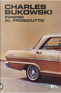 Panino al prosciutto by Charles Bukowski