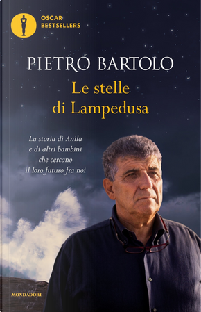 Le stelle di Lampedusa. La storia di Anila e di altri bambini che cercano il loro futuro fra noi by Pietro Bartolo