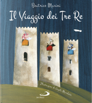 Il viaggio dei tre re. Aspettando Natale by Angela Marchetti, Beatrice Masini