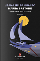 Marea bretone. Leggende e delitti a Île-de-Seim. Il quinto caso del commissario Dupin by Jean-Luc Bannalec