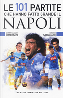 Le 101 partite che hanno fatto grande il Napoli by Dario Sarnataro, Giampaolo Materazzo