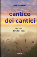 Cantico dei cantici. I libri della Bibbia by Salvatore Veca