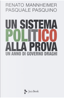 Un sistema politico alla prova. Un anno di Governo Draghi by Pasquale Pasquino, Renato Mannheimer