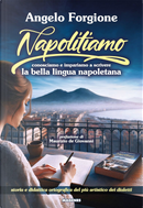 Napolitiamo. Conosciamo e impariamo a scrivere la bella lingua napoletana by Angelo Forgione