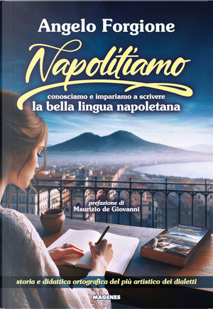 Napolitiamo. Conosciamo e impariamo a scrivere la bella lingua napoletana by Angelo Forgione