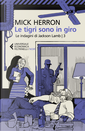 Le tigri sono in giro by Mick Herron