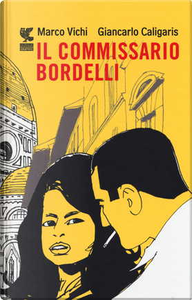 Il commissario Bordelli by Giancarlo Caligaris, Marco Vichi