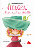 Allegra, il pranzo e il coccodrillo by Francesca Bellacicco
