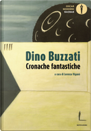 Cronache fantastiche by Dino Buzzati