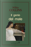 Il genio del male by Wilkie Collins