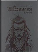 Lemuri, Le Visionnaire. Èdition spèciale spectacle festival d'Angoulême 2013 by Giulio De Vita, Vittorio Centrone