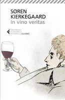 In vino veritas by Søren Kierkegaard