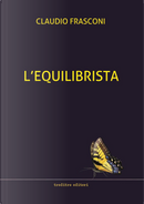 L'equilibrista by Claudio Frasconi