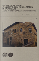 Il luogo della storia. Cinquant'anni di cultura storica in Valdinievole