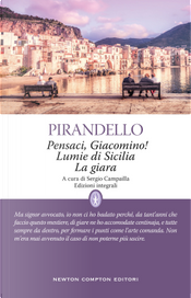 Pensaci, Giacomino!-Lumie di Sicilia-La giara by Luigi Pirandello