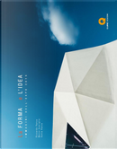 La forma e l'idea. Immagini dell'Expo 2015 by Marco Guariglia, Riccardo Ranza, Sonia Ranza