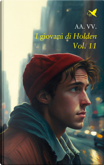 I giovani di Holden. Vol. 11