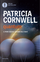 Quantum. Il primo caso del capitano Calli Chase by Patricia D Cornwell
