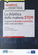 La didattica delle materie STEM. Insegnare le discipline scientifiche nella scuola secondaria