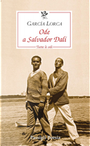Ode a Salvador Dalí. Tutte le odi. Testo spagnolo a fronte by Federico Garcia Lorca