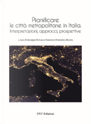 Pianificare le città metropolitane in Italia. Interpretazioni, approcci, prospettive