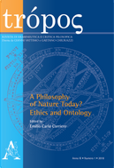 Trópos. Rivista Di Ermeneutica E Critica Filosofica. Vol. 1: A Philosophy of Nature Today? Ethics and Ontology