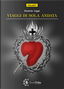 Viaggi di sola andata by Daniele Lippi