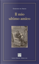 Il mio ultimo amico by Edmondo De Amicis