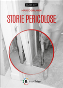 Storie pericolose by Marco Orlandi