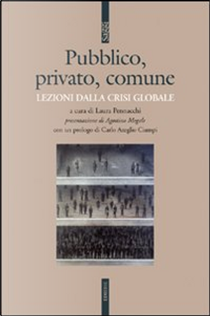 Pubblico, privato, comune. Lezioni dalla crisi globale