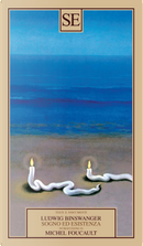 Sogno ed esistenza by Ludwig Binswanger, Michel Foucault
