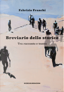 Breviario dello storico. Tra racconto e teatro by Fabrizio Franchi