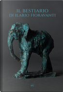 Il bestiario di Ilario Fioravanti