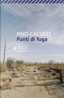Punti di fuga by Pino Cacucci