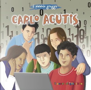 Carlo Acutis. Il piccolo gregge by Antonella Pandini