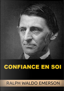 Confiance en soi by Ralph Waldo Emerson