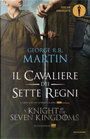 Il cavaliere dei Sette Regni by George R. R. Martin