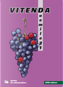 Vitenda. L'agenda del vitivinicultore 2021 by Albino Morando, Davide Morando