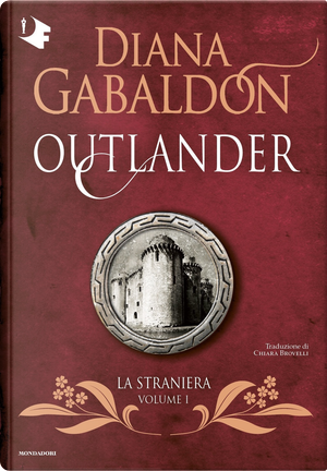 La straniera. Outlander. Vol. 1 by Diana Gabaldon