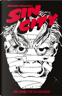 Una donna per cui uccidere. Sin city. Vol. 2 by Frank Miller