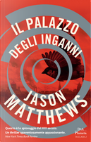 Il palazzo degli inganni by Jason Matthews