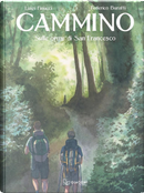 Cammino. Sulle orme di San Francesco by Federico Buratti, Luigi Finucci